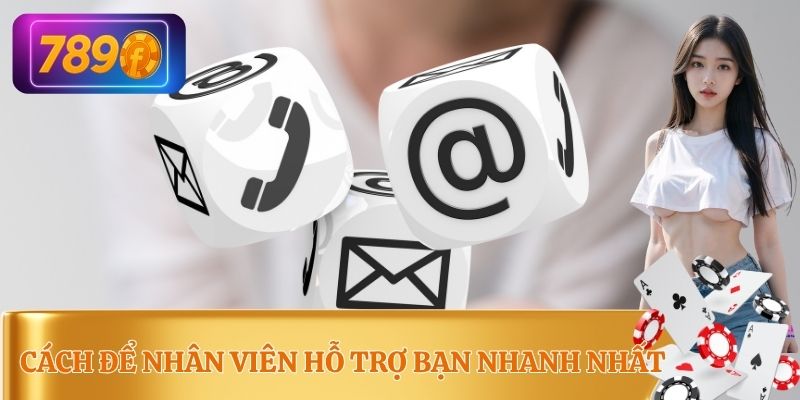 Chuẩn bị những thông tin cần thiết để được hỗ trợ nhanh nhất